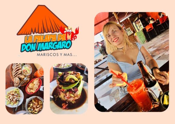 “La Palapa de Don Margaro”– An experience worth having